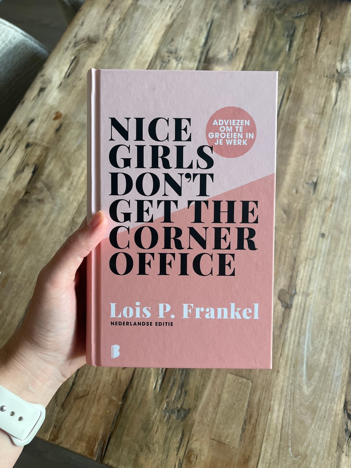 Nice Girls Don't Get The Corner Office - Lois P. Frankel, Ophalen, Zo goed als nieuw
