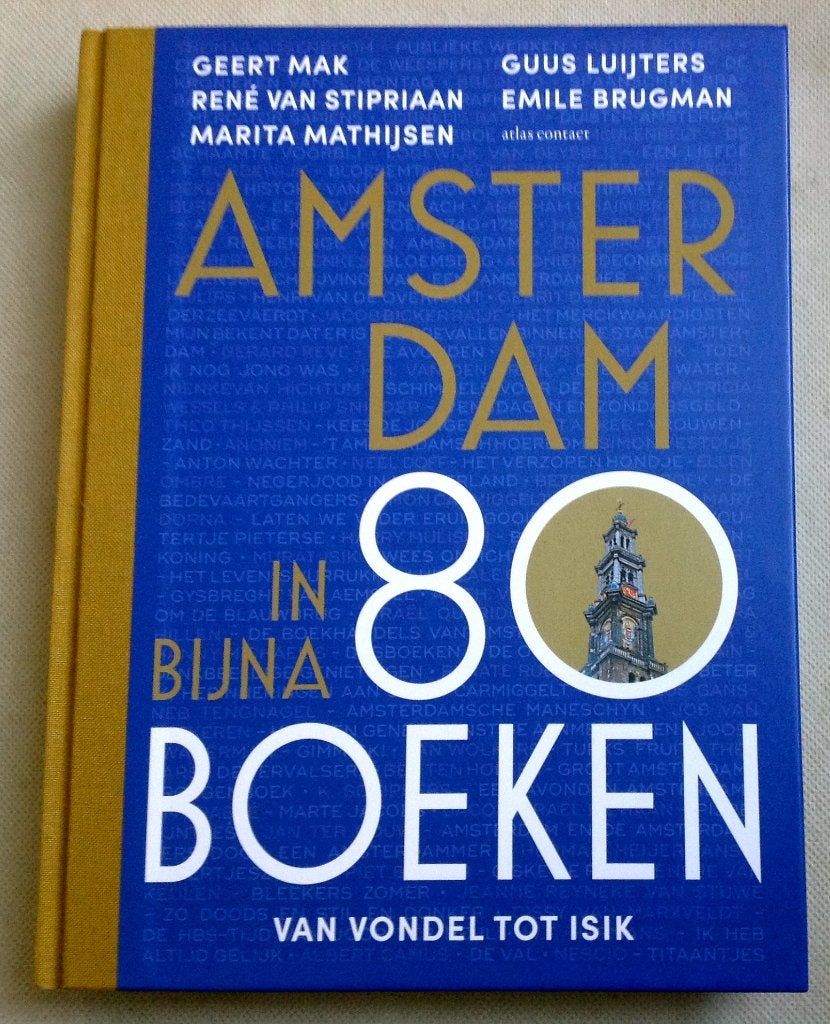 Amsterdam in bijna 80 boeken Van Vondel tot Isik, Verzenden, Zo goed als nieuw, Nederland, Meerdere auteurs