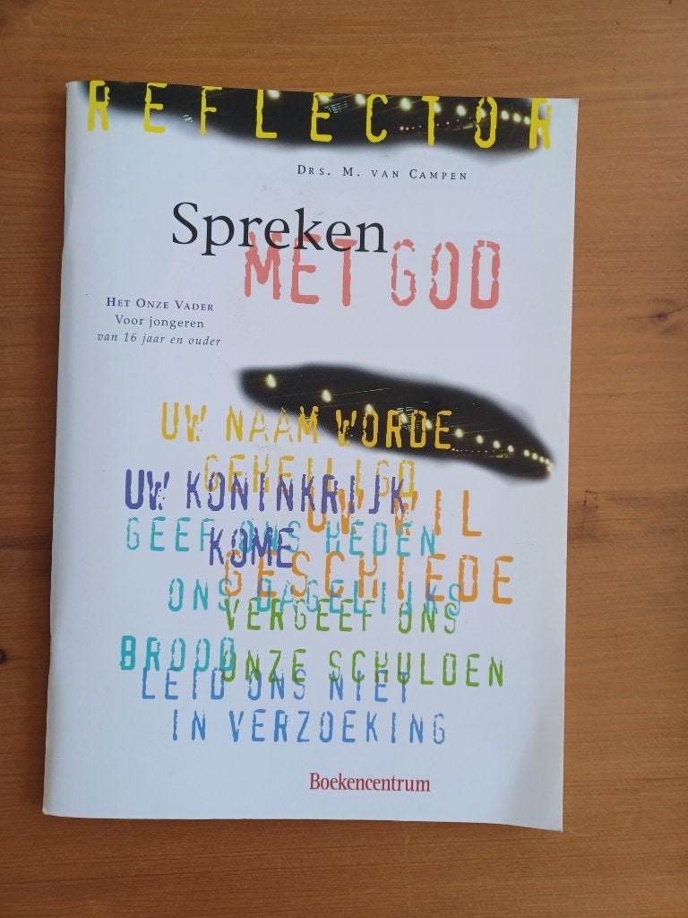 Spreken met God - het Onze Vader voor jongeren, Boeken, Gelezen, Drs. M. van Campen, Christendom | Protestants, Ophalen of Verzenden