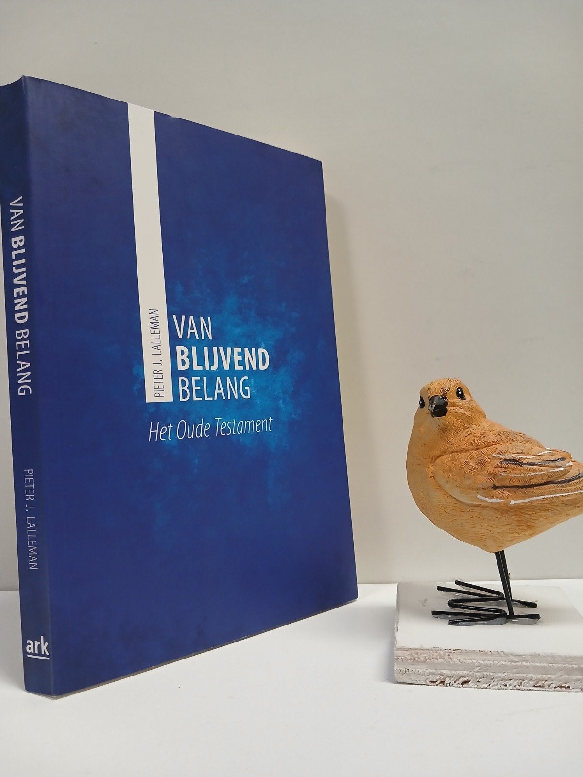 Lalleman, Pieter J.;  Van blijvend belang : Het OT, Ophalen of Verzenden, Gelezen, Christendom | Protestants