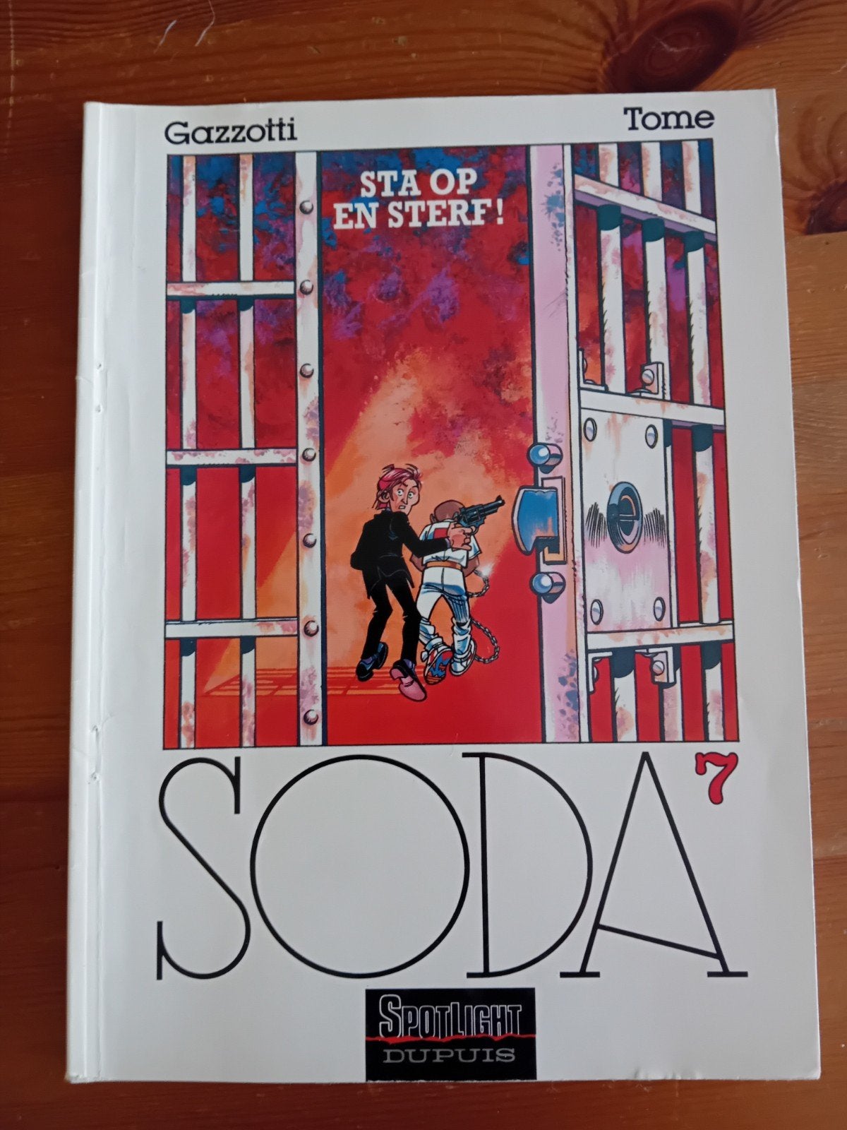 Soda 7: Sta op en sterf! - Stripboek door Gazzotti & Tome, Eén stripboek, Ophalen of Verzenden, Zo goed als nieuw, Gazzotti, Tome