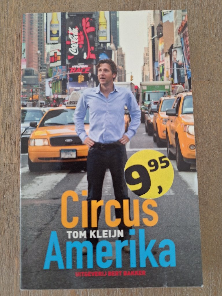 Circus Amerika - Tom Kleijn, Tom Kleijn, Ophalen of Verzenden, Zo goed als nieuw, Politiek en Staatkunde