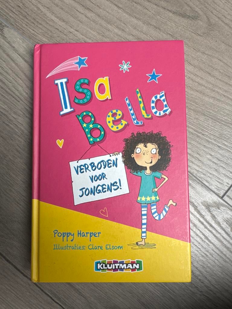 Isa Bella: Verboden voor jongens! - Poppy Harper, Boeken, Ophalen of Verzenden, Gelezen, Fictie algemeen