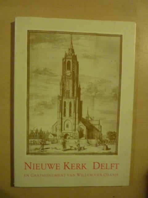 Nieuwe kerk Delft - Grafmonument Willem van Oranje, Boeken, Ophalen of Verzenden, Zo goed als nieuw