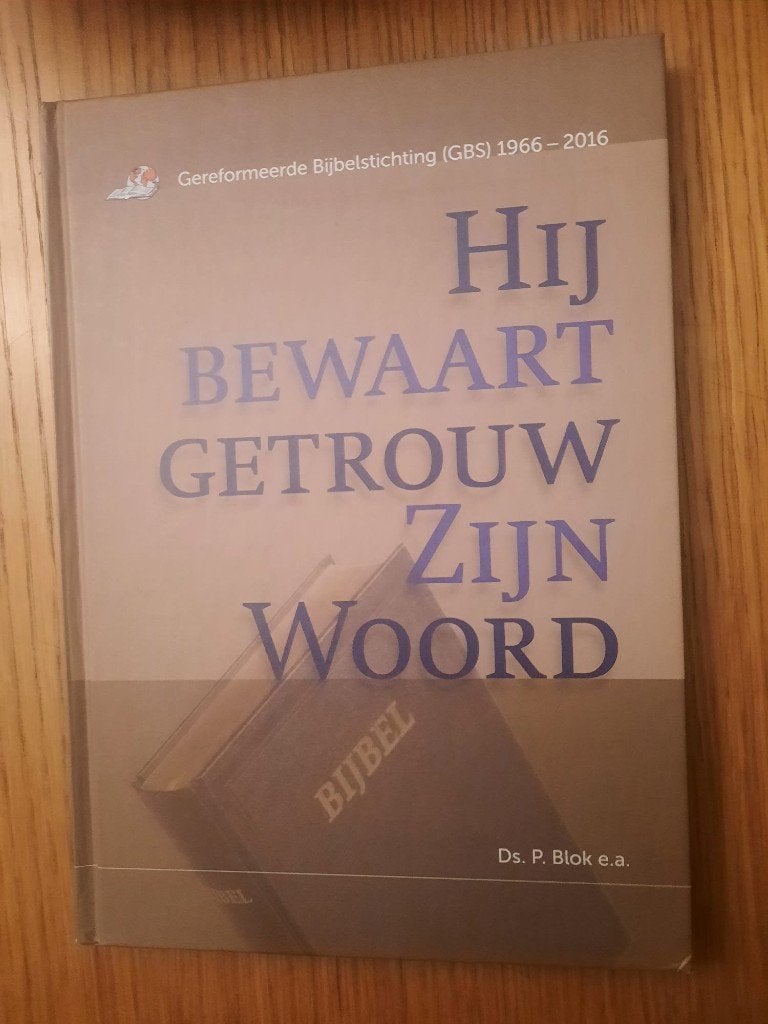 Hij Bewaart Getrouw Zijn Woord, Verzenden, Christendom | Protestants, Zo goed als nieuw, Ds. P. Blok e.a.