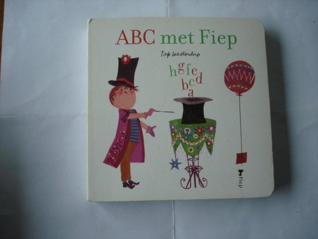 kleuter,03(4064) ABC met fiep.  : door fiep westendorp., Ophalen of Verzenden, Zo goed als nieuw, Fictie algemeen
