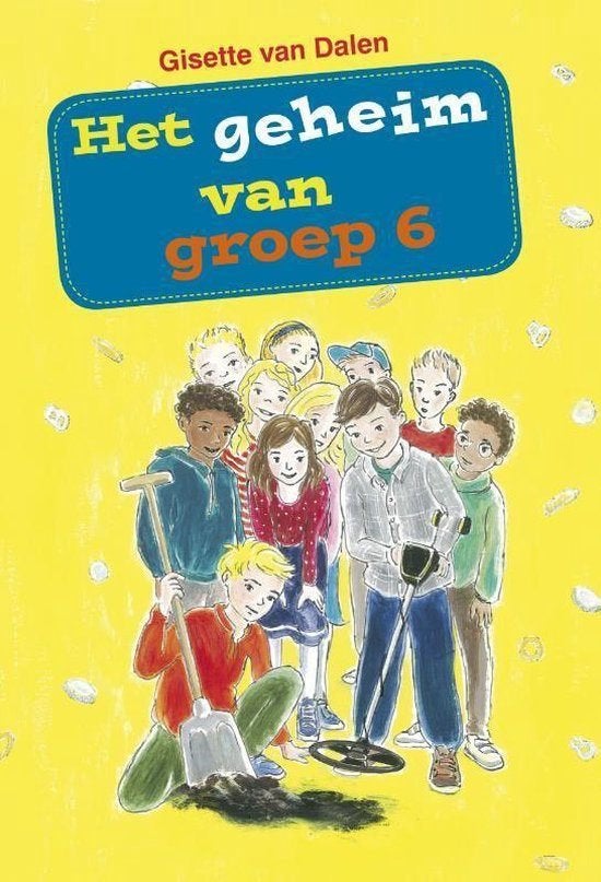 Het geheim van groep 6 Gisette van Dalen 9789087180775, Ophalen of Verzenden, Zo goed als nieuw, Gisette van Dalen