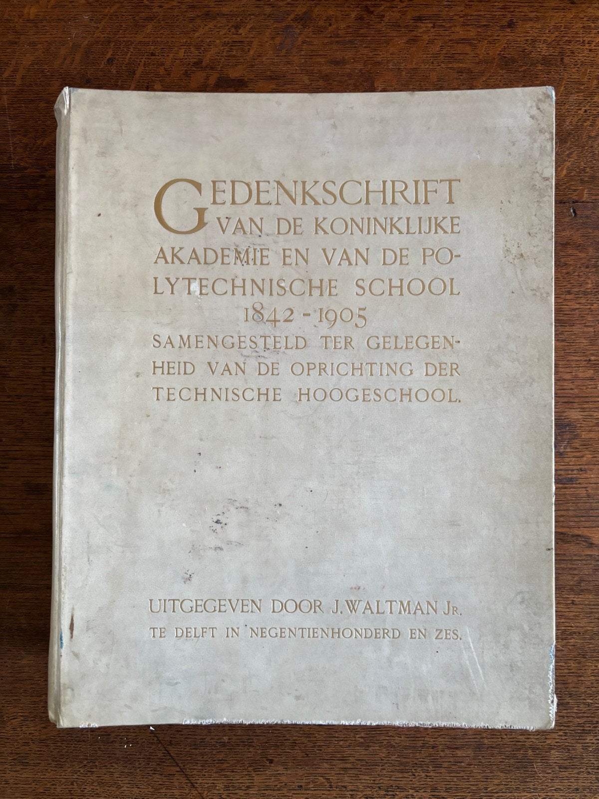 Gedenkschrift Kon. Ak. en Polytech. School Delft 1842-1905, Verzenden, 20e eeuw of later, Gelezen