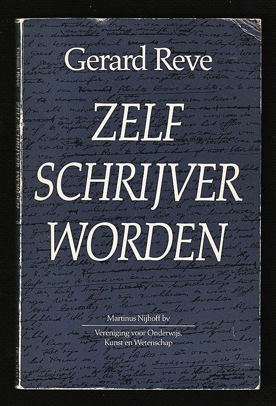 ZELF SCHRIJVER WORDEN - door Gerard Reve, Ophalen of Verzenden, Gelezen