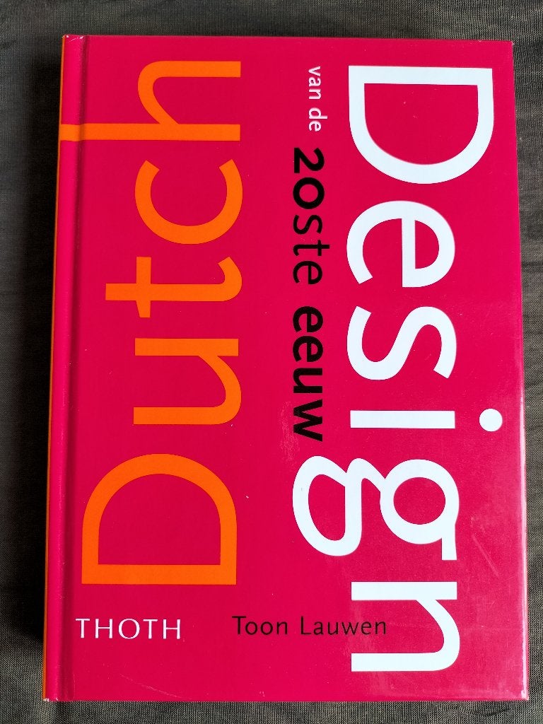 Toon Lauwen - Dutch Design van de 20ste eeuw, Ophalen of Verzenden, Zo goed als nieuw, Overige onderwerpen, Toon Lauwen