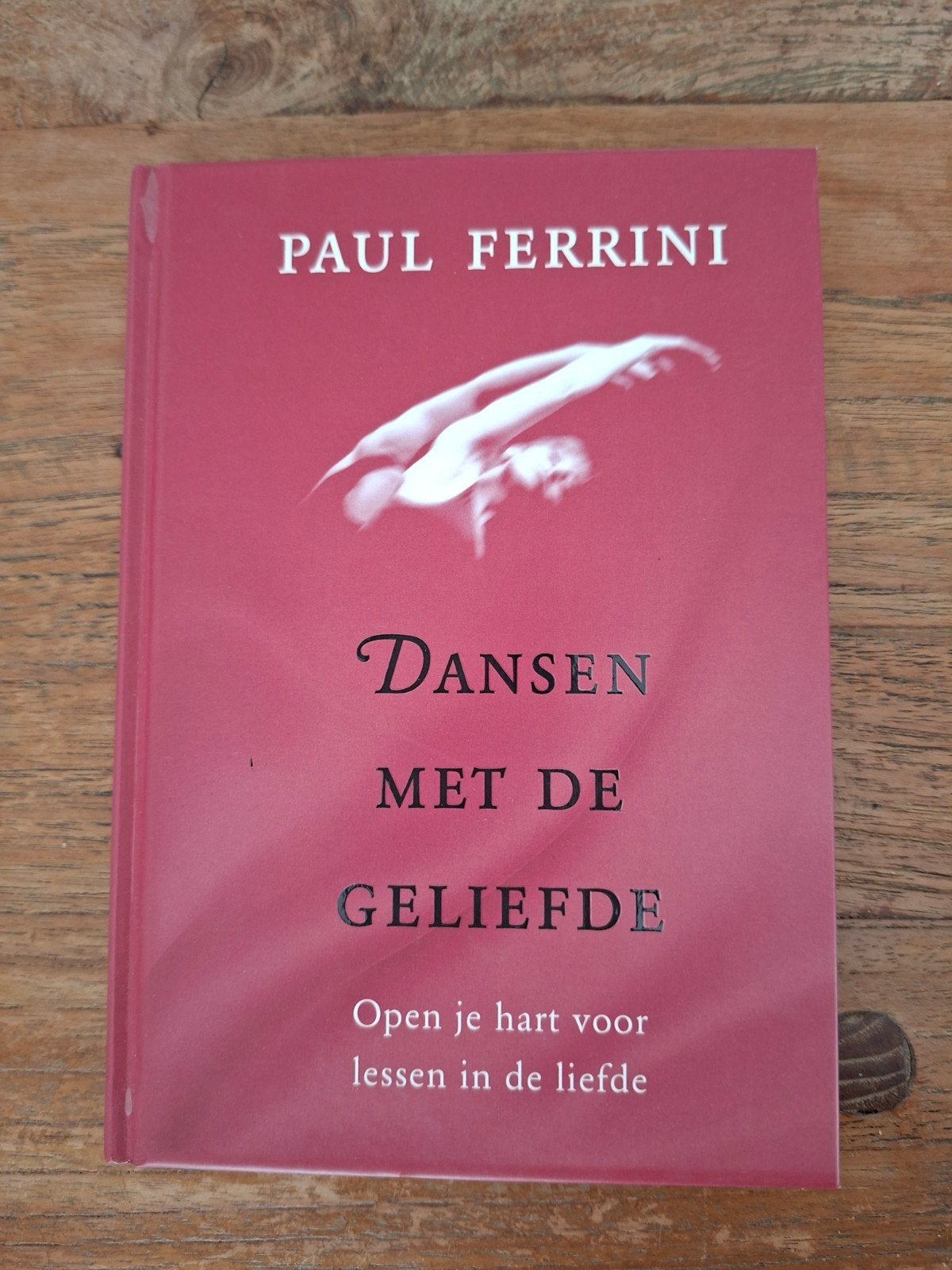 Dansen met de Geliefde - Paul Ferrini (Boek), Ophalen of Verzenden, Zo goed als nieuw, Paul Ferrini, Nederland