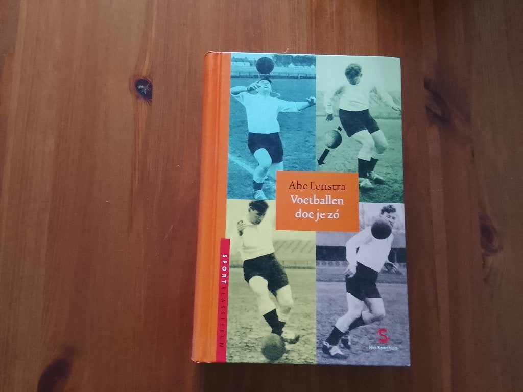Voetballen doe je zo, Abe Lenstra, Ophalen of Verzenden, Zo goed als nieuw, Balsport