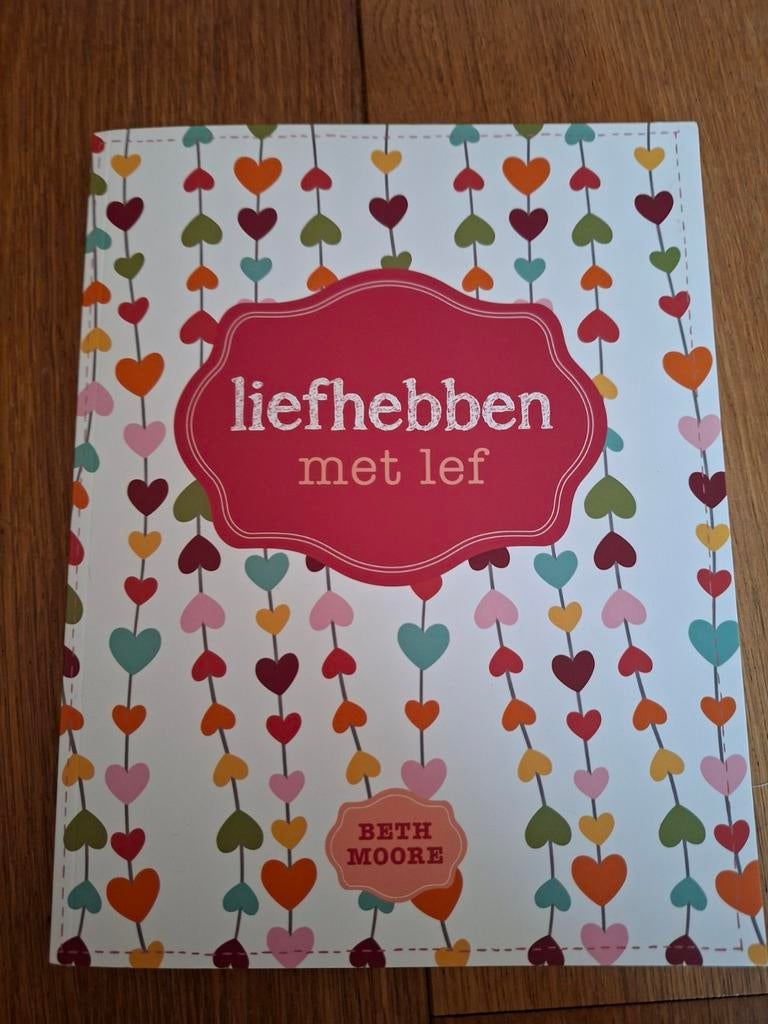 Liefhebben met lef - Beth Moore (Zo goed als nieuw), Boeken, Ophalen of Verzenden, Zo goed als nieuw, Beth Moore, Christendom | Protestants