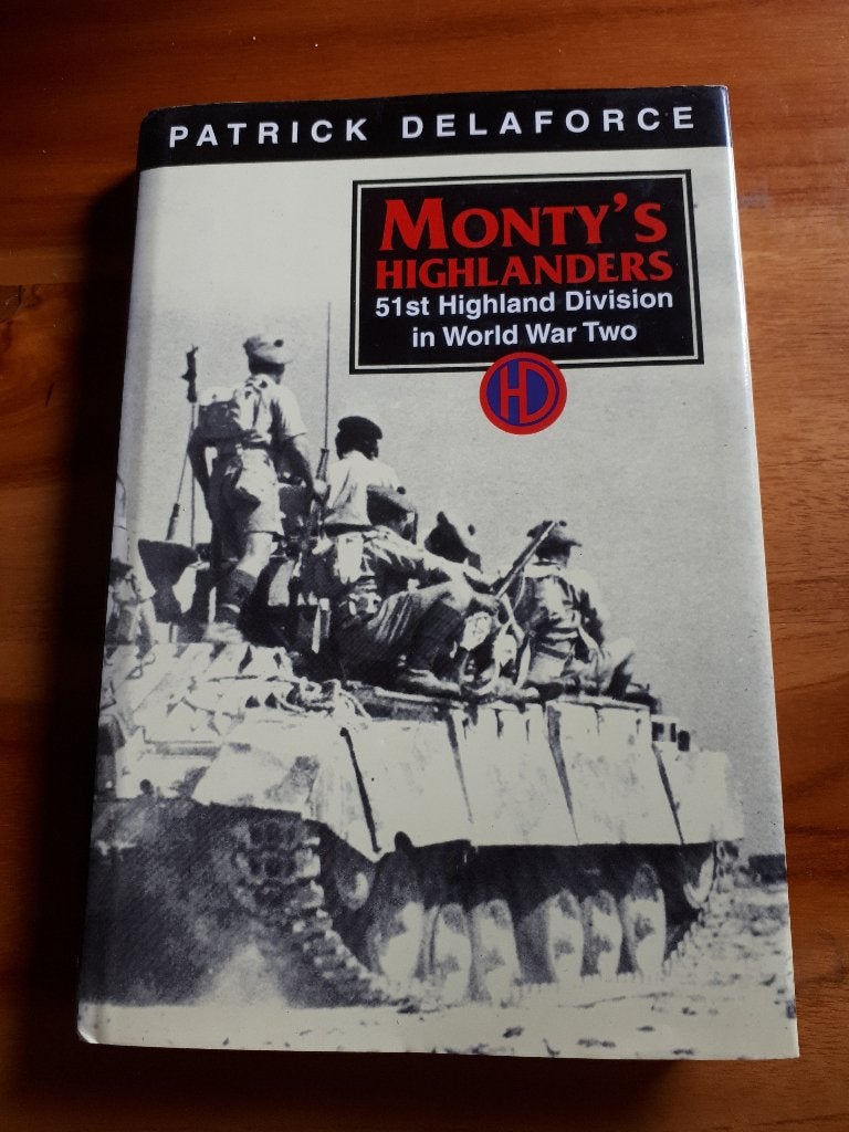 Monty's Highlanders: 51st Highland Division in WO2, Patrick Delaforce, Ophalen of Verzenden, Landmacht, Tweede Wereldoorlog