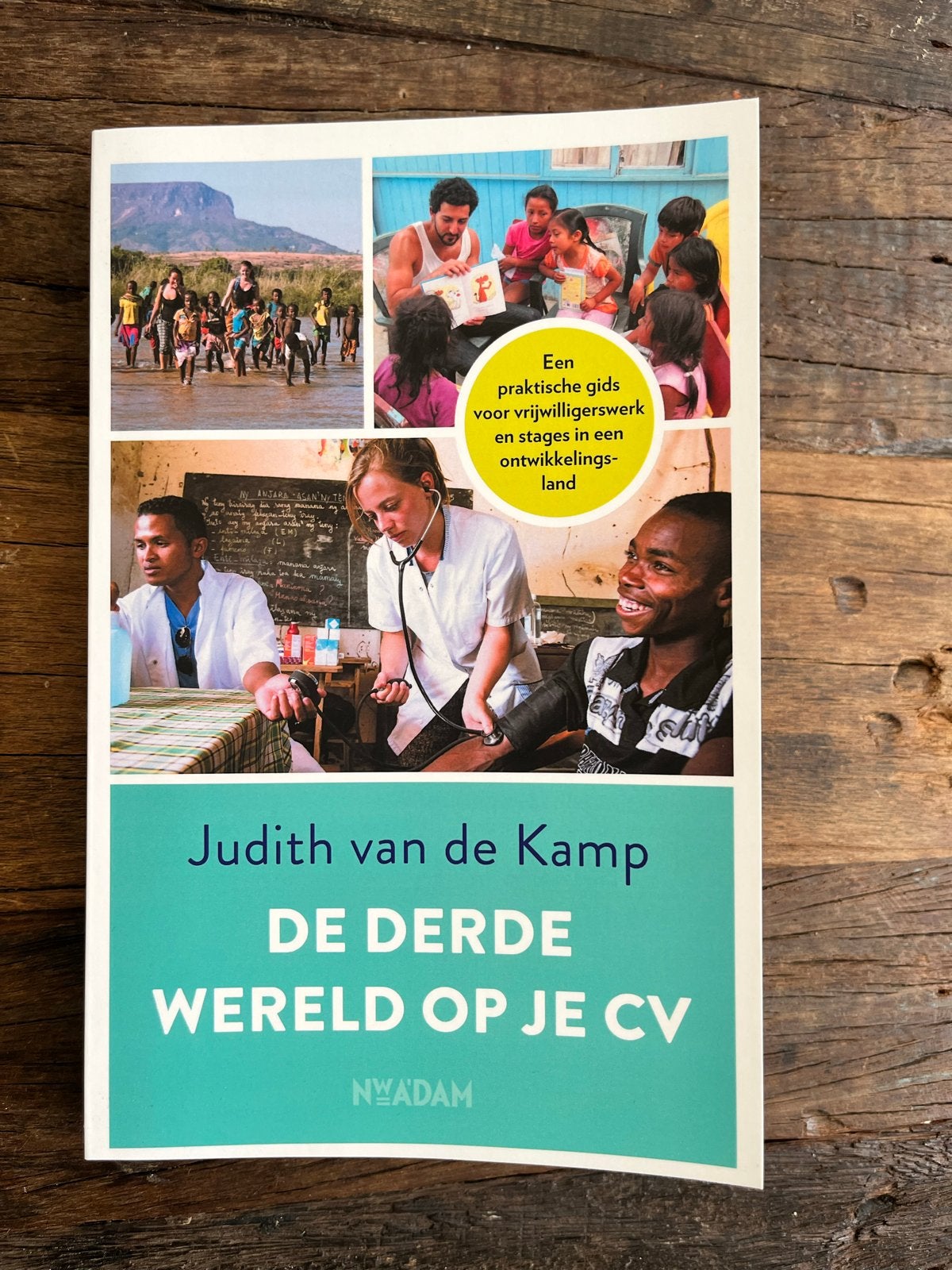 Judith van de Kamp - De derde wereld op je cv, Europa, Ophalen of Verzenden, Zo goed als nieuw, Reisgids of -boek