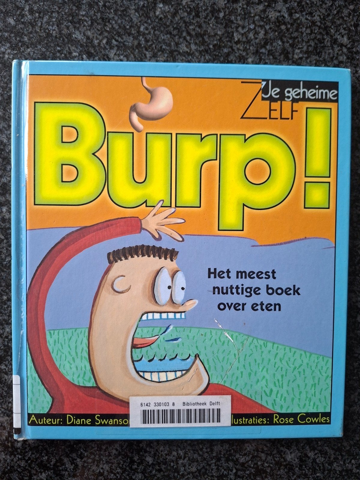 Je geheime ZELF Burp! Het meest nuttige boek over eten, Boeken, Ophalen of Verzenden, Gelezen
