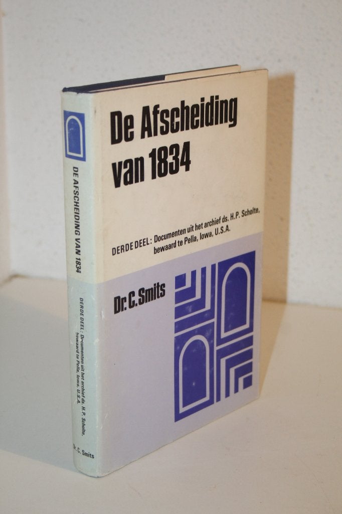 Dr. C. Smits - De Afscheiding van 1834, derde deel (1977), Ophalen of Verzenden, Gelezen, Christendom | Protestants