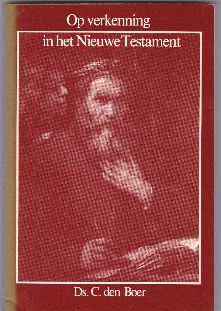 Boer, Ds. C. den - Op verkenning in het Nieuwe Testament, Ophalen of Verzenden, Gelezen, Boer, Ds. C. den, Christendom | Protestants