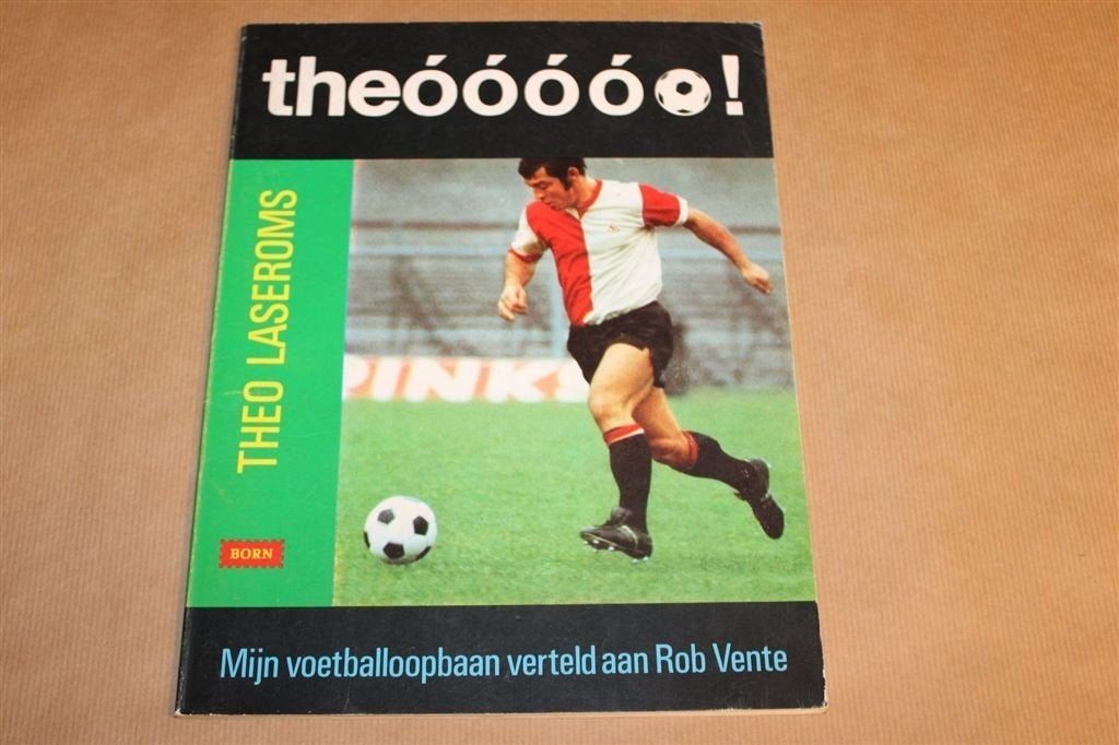 Theo Laseroms — Voetballoopbaan Feyenoord 1970, Ophalen of Verzenden, Gelezen, Watersport en Hengelsport