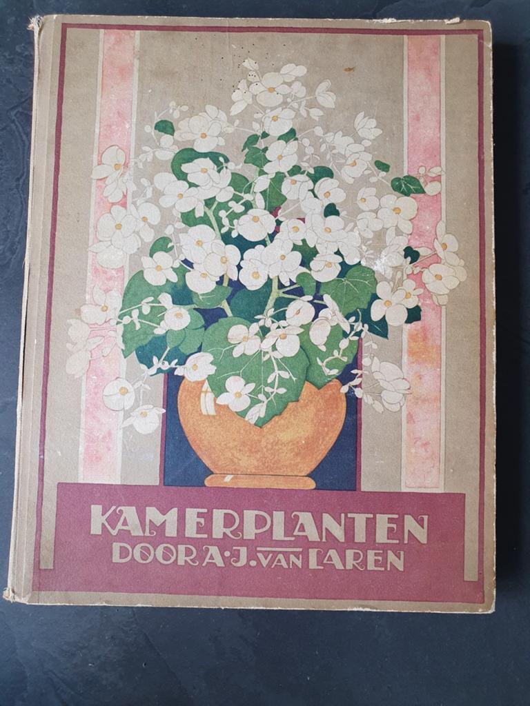 Kamerplanten door A.J van Laren, 1928. Compleet, Ophalen of Verzenden