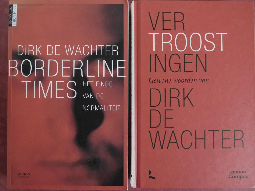 Dirk de Wachter  Borderline Times  Vertroostingen, Boeken, Ophalen of Verzenden, Zo goed als nieuw, Overige onderwerpen