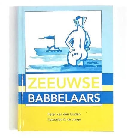 Peter den Ouden: Zeeuwse babbelaars. Hardcover. Aforismen, Ophalen of Verzenden, Zo goed als nieuw, Peter den Ouden, Nederland