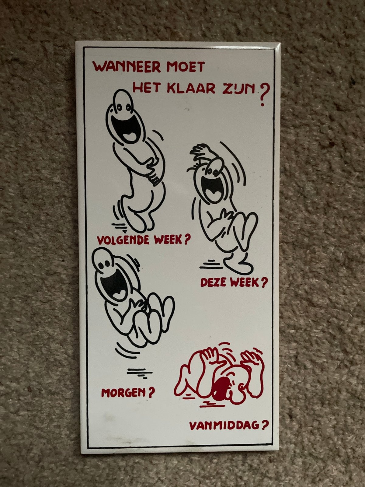 LEUK TEGELTJE VOOR IEMAND DIE NIET VOORUIT TE BRANDEN IS!, Ophalen, Nieuw
