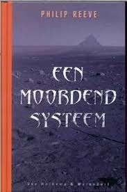 Philip Reeve: Een moordend systeem. Hardcover, Boeken, Ophalen of Verzenden, Zo goed als nieuw, Philip Reeve, Fictie