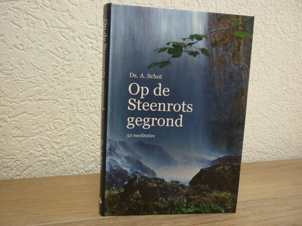 Ds. A. Schot - Op de Steenrots gegrond - 52 meditaties, Ophalen of Verzenden, Zo goed als nieuw, Christendom | Protestants