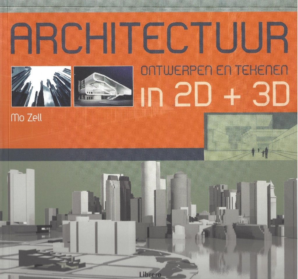 Architectuur, ontwerpen in 2D & 3D., Boeken, Studieboeken en Cursussen, Ophalen of Verzenden, Beta, Nieuw, HBO