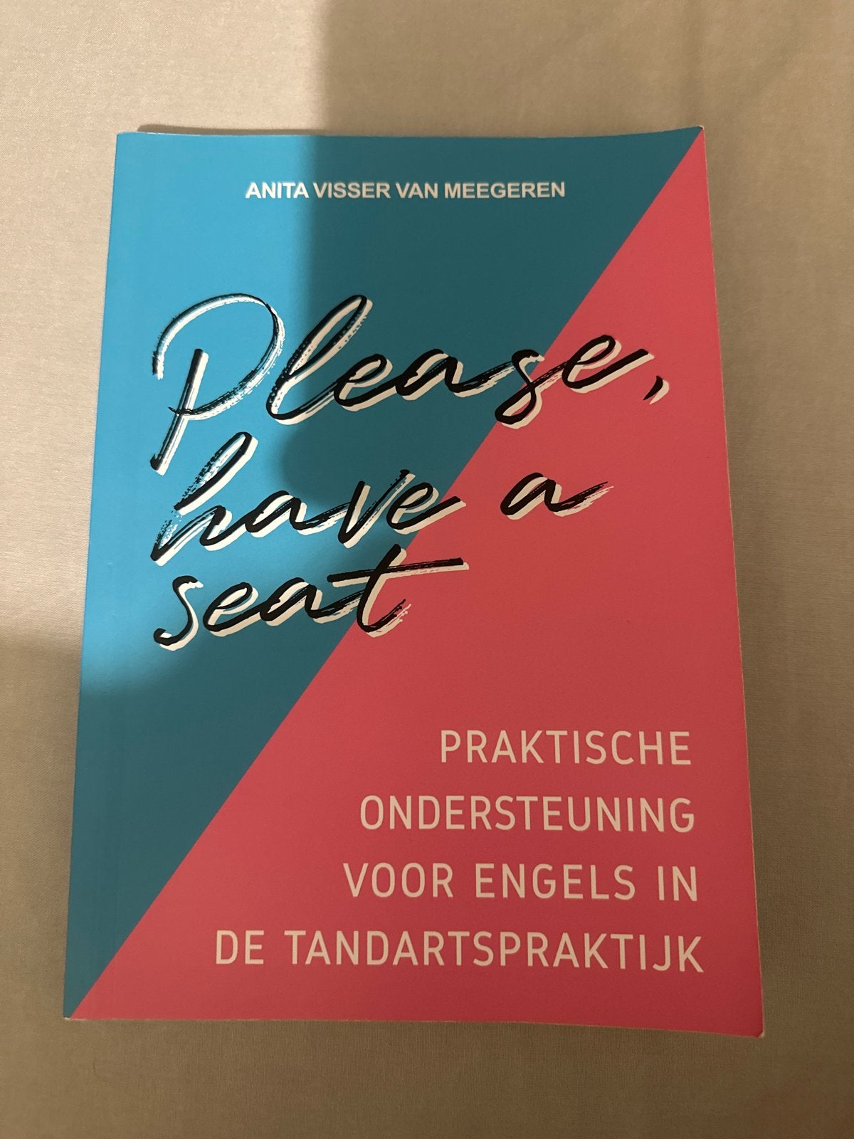 Please, Have a Seat - Engels in de Tandartspraktijk, Boeken, Ophalen of Verzenden, Zo goed als nieuw, Non-fictie