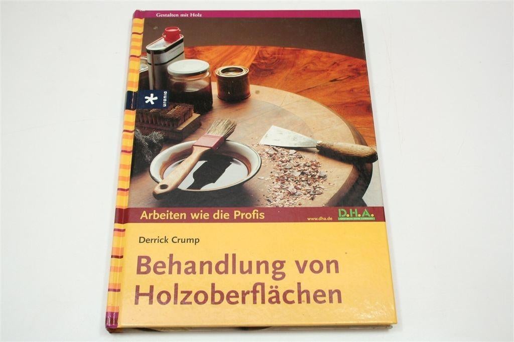 Behandlung von Holzoberflächen — Houtafwerking, Praktijkgids, Boeken, Ophalen of Verzenden, Gelezen