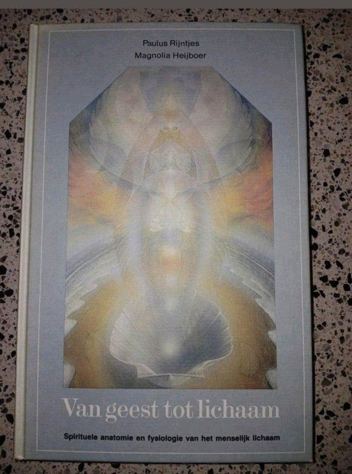 Van Geest tot Lichaam - Spirituele anatomie zgan vaste prijs, Achtergrond en Informatie, Spiritualiteit algemeen, Paulus Rijntjes, Magnolia Heijboer