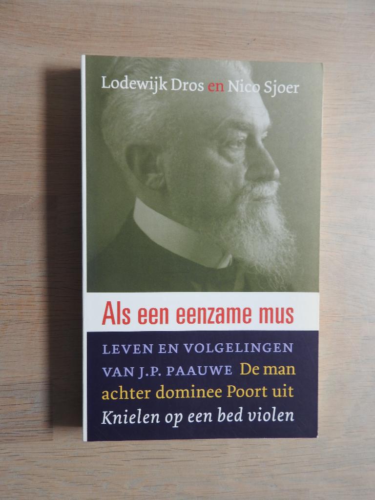 Als een eenzame mus - Leven en volgelingen van J.P. Paauwe, Ophalen of Verzenden, Zo goed als nieuw