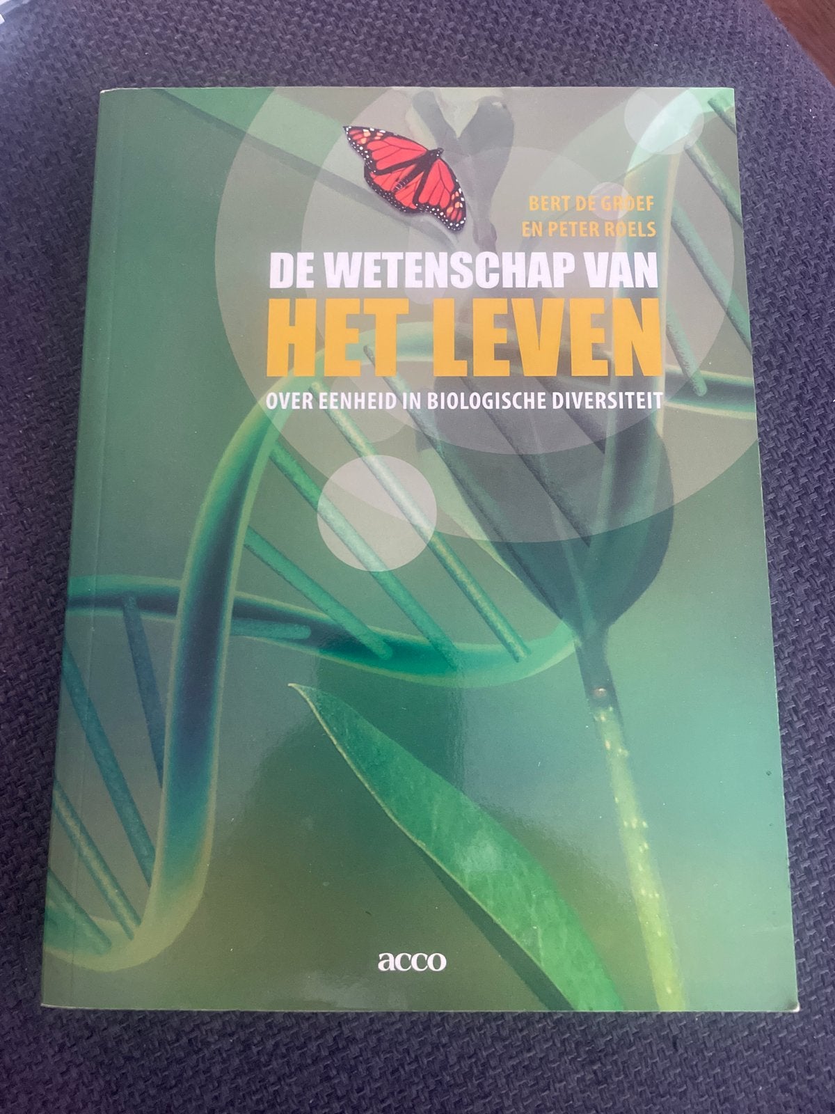 De Wetenschap van het Leven - Bert De Groef & Peter Roels, Ophalen of Verzenden, Zo goed als nieuw, Natuurwetenschap