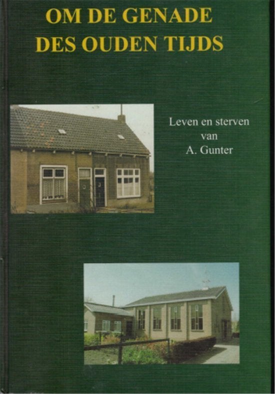 Om de genade des ouden tijds A. Gunter 9789057410666, Boeken, Ophalen of Verzenden, Zo goed als nieuw, A. Gunter, Christendom | Protestants