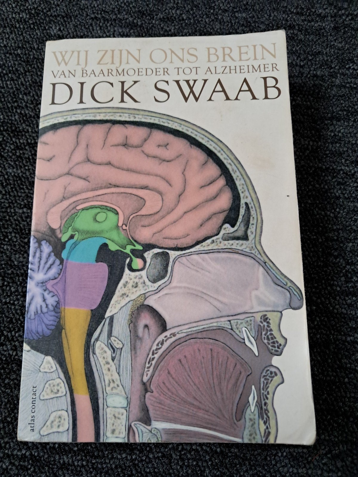 Dick F. Swaab - Wij zijn ons brein, Sociale wetenschap, Ophalen of Verzenden, Zo goed als nieuw, Dick F. Swaab