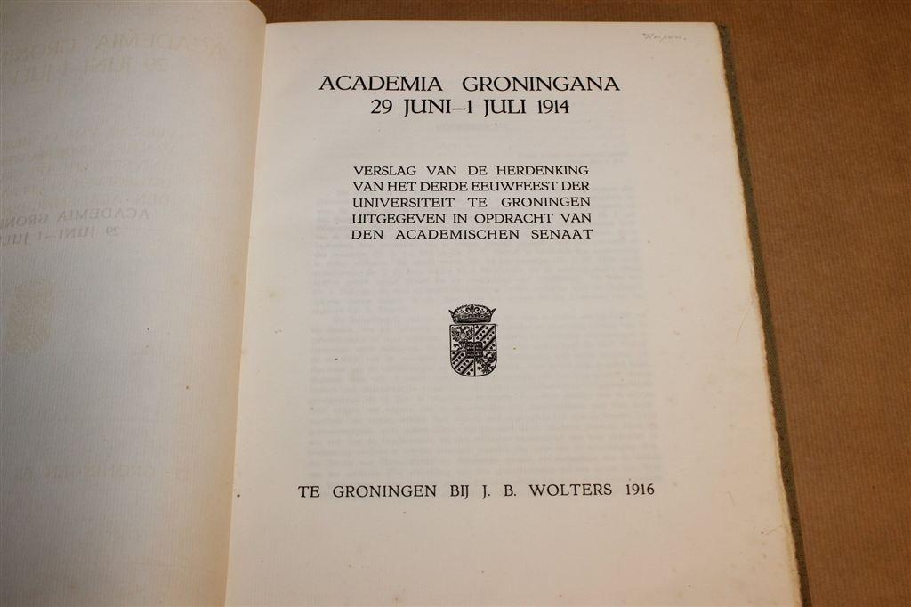 Academia Groningana — Verslag 300 Jaar RUG, Zeldzaam 1916, Ophalen of Verzenden, Gelezen