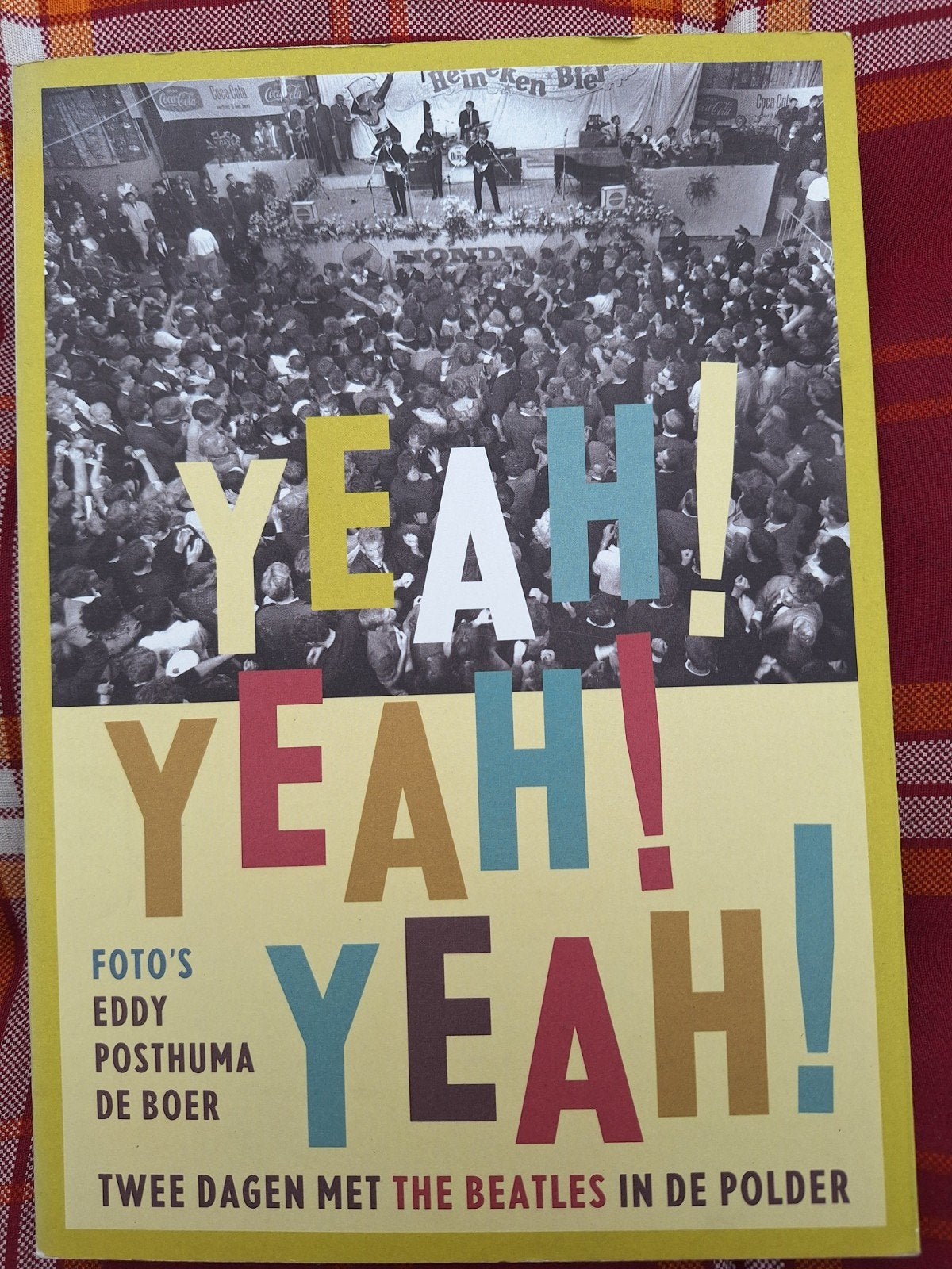 Yeah! Yeah! Yeah! Twee dagen met The Beatles in de Polder, Boeken, Verzenden, Zo goed als nieuw, Artiest, Eddy Posthuma de Boer