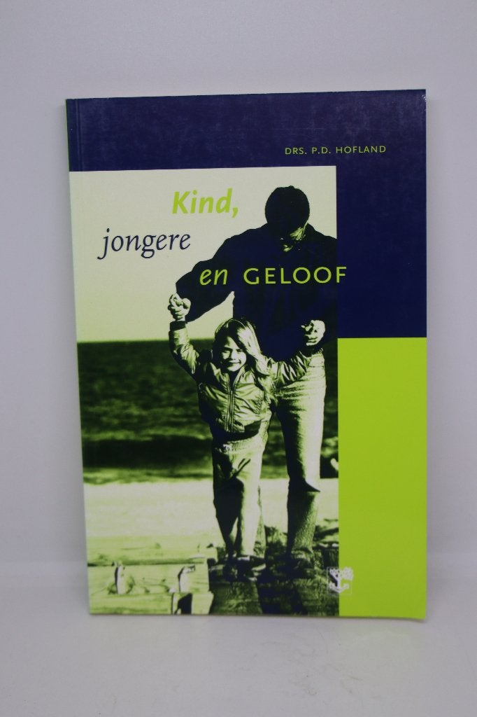 Kind, jongere en geloof - P.D. Hofland, Ophalen of Verzenden, Gelezen