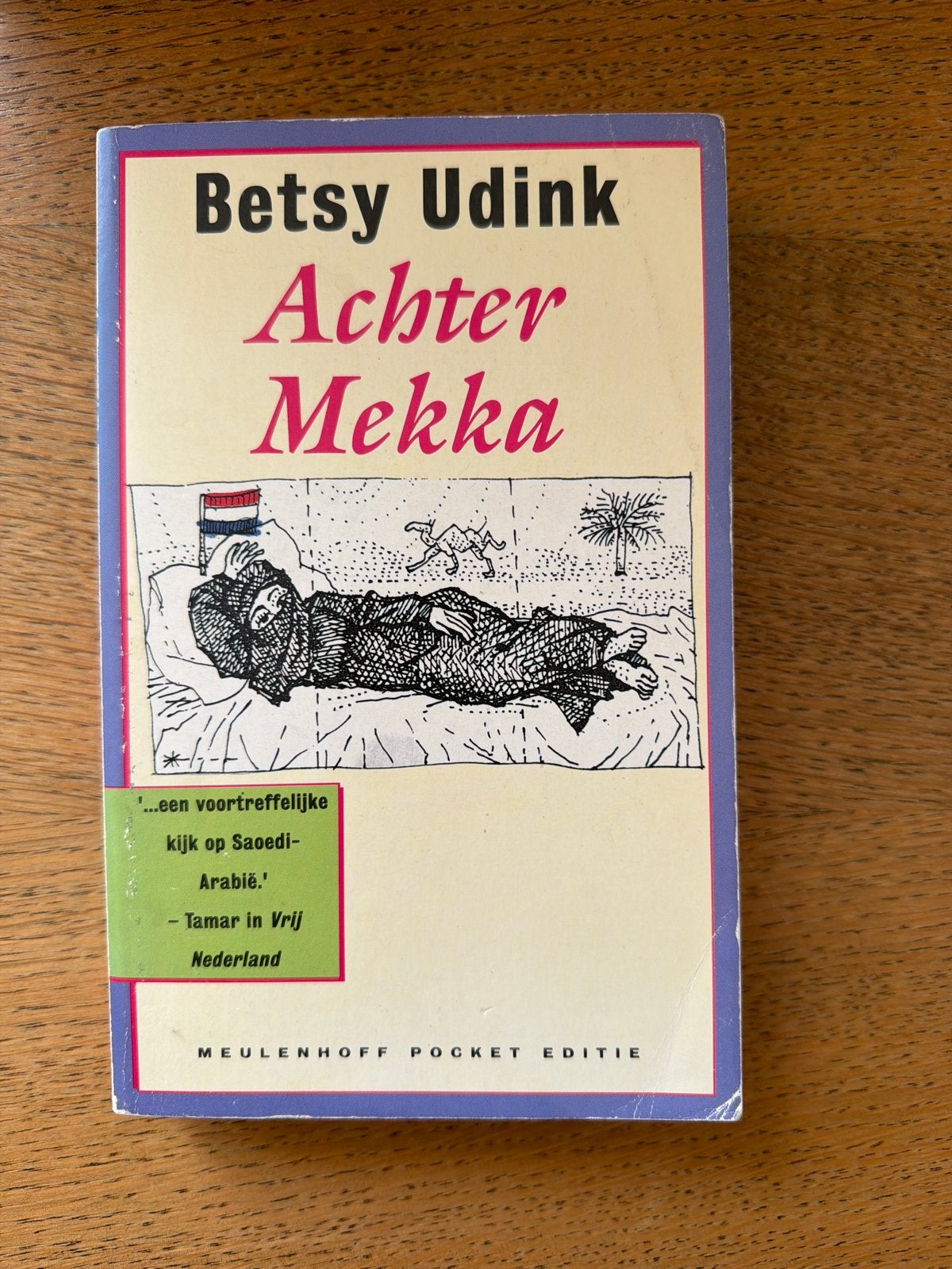 Betsy Udink - Achter Mekka (Meulenhoff Pocket Editie), Ophalen of Verzenden, Gelezen, Nederland