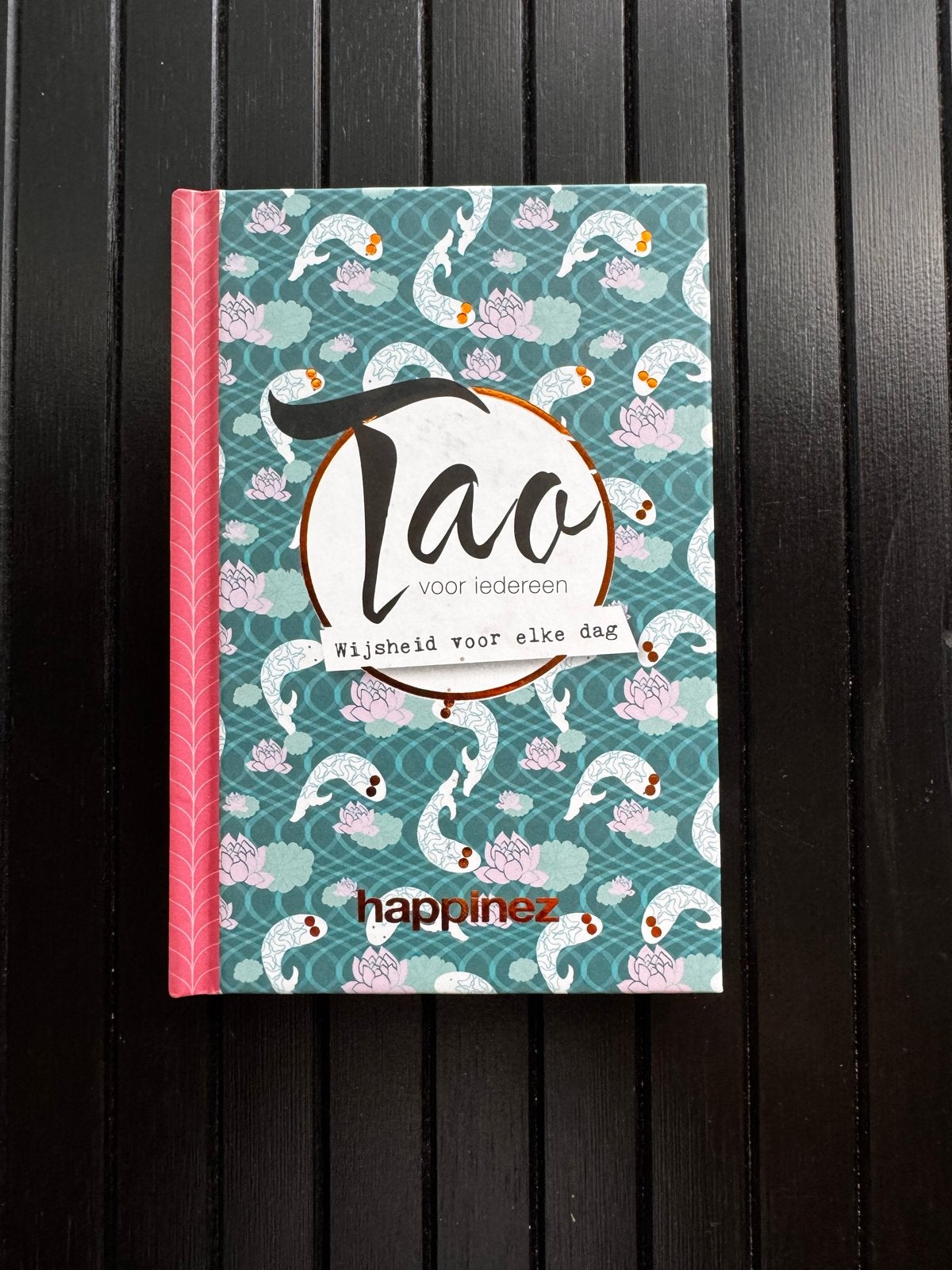 Tao voor iedereen - Wijsheid voor elke dag (Happinez), Boeken, Ophalen of Verzenden, Zo goed als nieuw, Spiritualiteit algemeen
