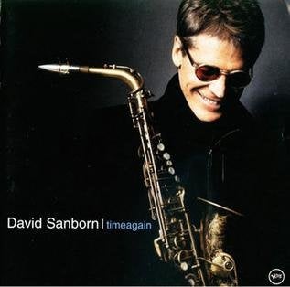 David Sanborn Timeagain, Inclusief boekje, Ophalen of Verzenden, Zo goed als nieuw, Jazz