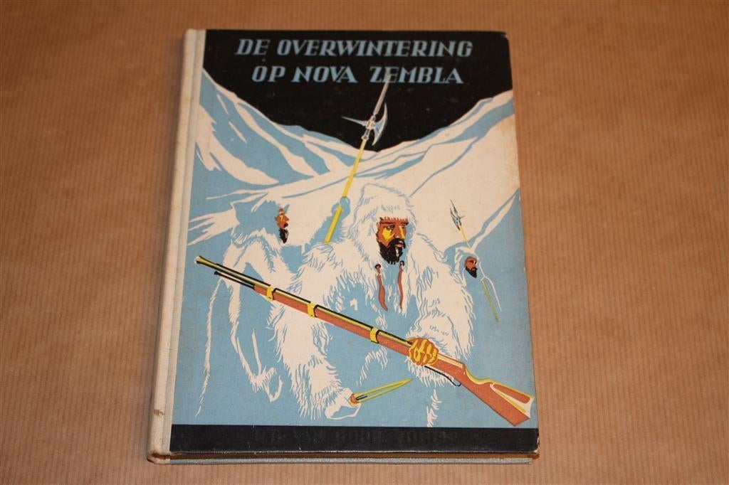 De overwintering op Nova Zembla. P. de Zeeuw. 1955., Ophalen of Verzenden, Gelezen