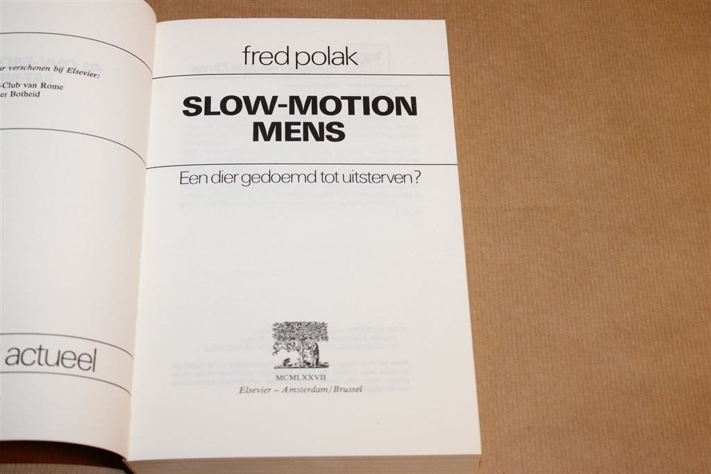 Slow-Motion Mens — Dier Gedoemd tot Uitsterven? Fred Polak, Ophalen of Verzenden, Gelezen, Natuurwetenschap