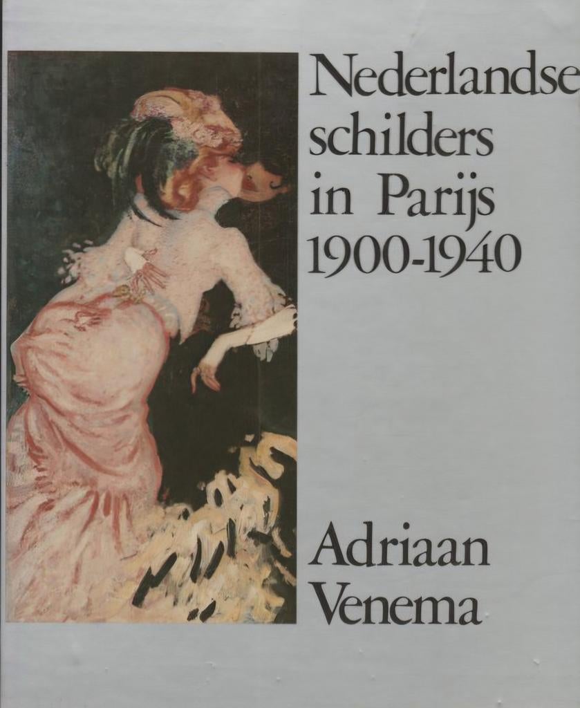 NEDERLANDSE SCHILDERS IN PARIJS 1900-1940. Hardcover Nederl., Verzenden, Zo goed als nieuw