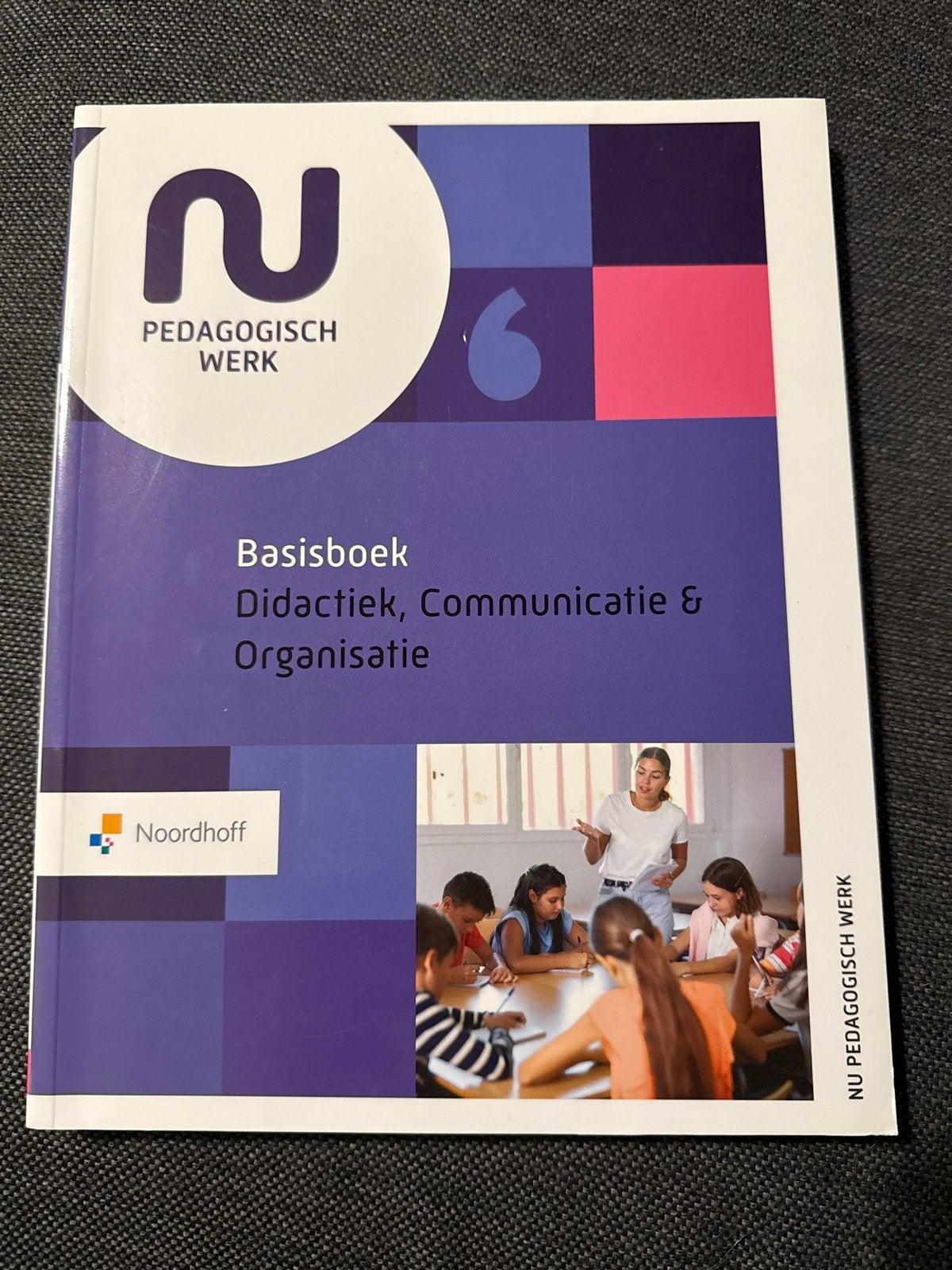 NU Pedagogisch Werk 6 Basisboek Didactiek Communicatie, Boeken, Ophalen of Verzenden, Zo goed als nieuw, Overige niveaus, Overige vakken