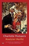 Charlotte Mutsaers: Koetsier Herfst, Ophalen of Verzenden, Gelezen, Charlotte Mutsaers, Nederland