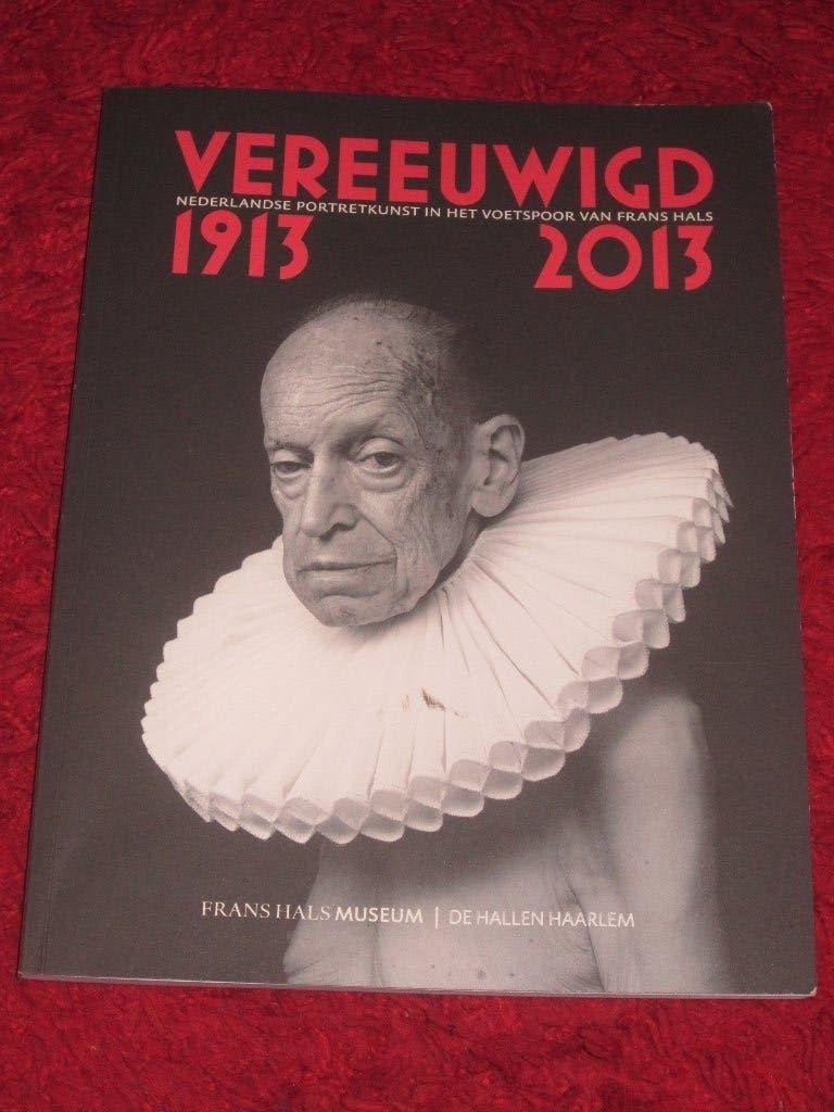 Vereeuwigd 1913 - 2013 - Nederlandse Portretkunst., Ophalen of Verzenden, Zo goed als nieuw, Schilder- en Tekenkunst