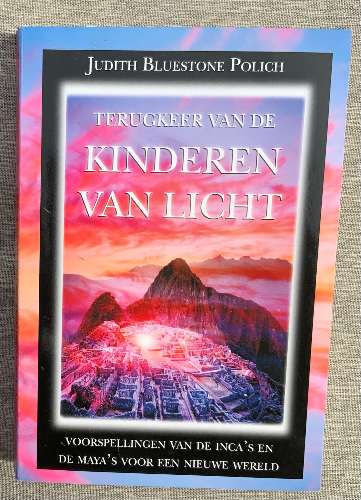 Terugkeer van de Kinderen van Licht - Judith Bluestone Polic, Ophalen of Verzenden, Nieuw, Spiritualiteit algemeen, Achtergrond en Informatie